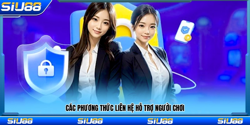 Những kênh liên hệ Siu88 dành cho người chơi