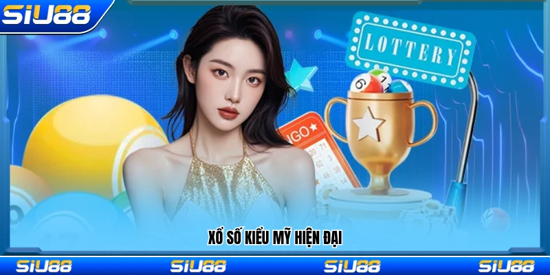 Xổ Số Siu88 – Trải Nghiệm Dự Thưởng Thắng Lớn Mỗi Ngày 3 Dòng xổ số hiện đại được xây dựng theo mô hình Mỹ