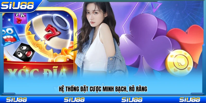 Cơ chế đặt cược được thiết kế công khai và dễ kiểm soát